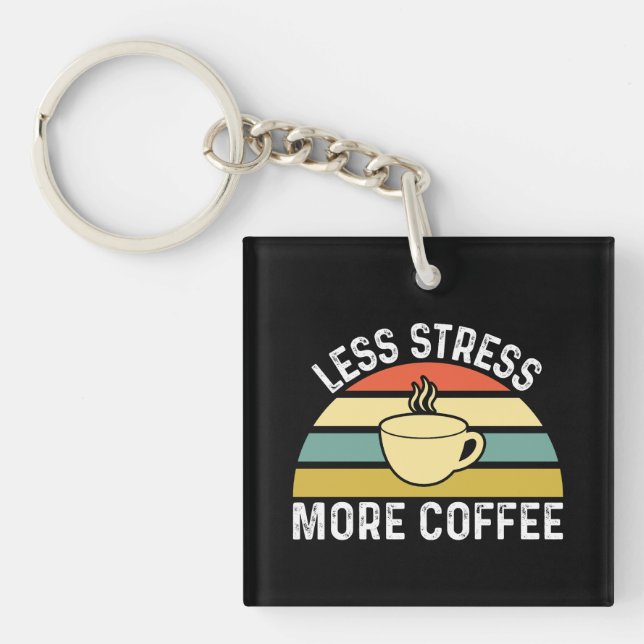 Porte-clefs Moins de stress Plus de café (Devant)