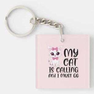 Porte-clefs Mon chat appelle et je dois y aller