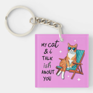 Porte-clefs Mon chat et moi parlons un peu de vous