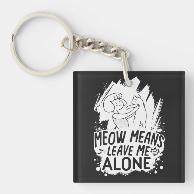 Porte-clefs Moyens Meow Me Laisse Seul Chat Drôle - Blanc (Devant)