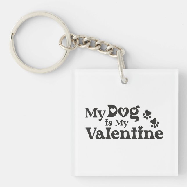 Porte-clefs My Dog is My Valentine - Funny Pet Lover Hearts &  (Devant)