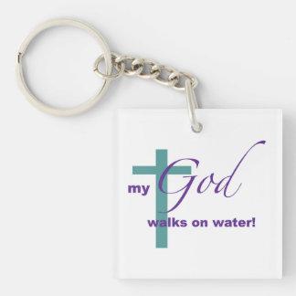 Porte-clefs My God walks on Water!