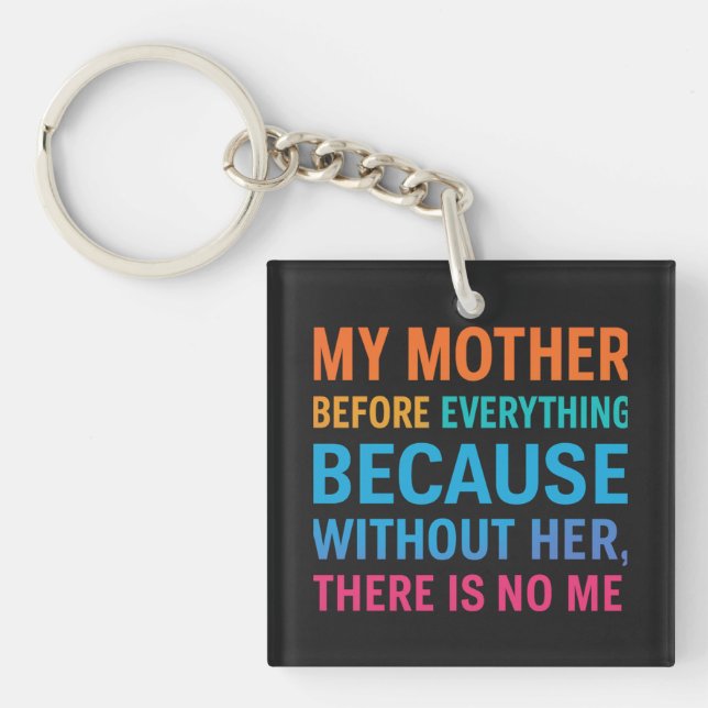 Porte-clefs My Mother Is My Everything – Meaningful Mom Gift (Devant)