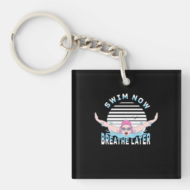 Porte-clefs Nager Maintenant Respire Plus Tard (Devant)