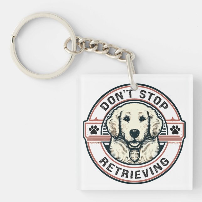 Porte-clefs N'arrêtez pas de récupérer Funny Golden Retriever  (Devant)
