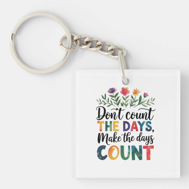 Porte-clefs Ne comptez pas les jours, faites que les jours com (Devant)