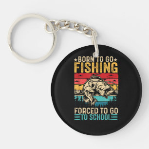 Porte-clefs Né pour aller à la pêche École obligatoire Drôle