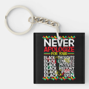 Porte-clefs Ne vous excusez jamais pour votre noirceur, cultur
