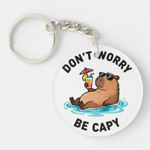 Porte-clefs Ne vous inquiétez pas, soyez Capy Drôle de Capybar