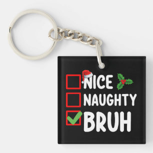 Porte-clefs Nice Naughty Bruh Père Noël Liste de Noël