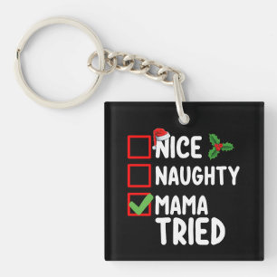 Porte-clefs Nice Naughty Mama Essaie Noël Liste des fêtes