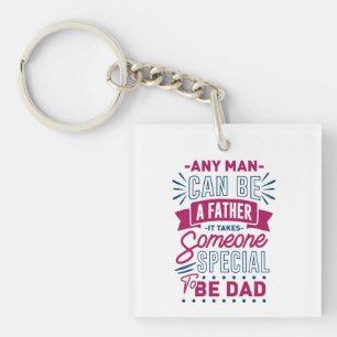 Porte-clefs N'importe quel homme peut être un père