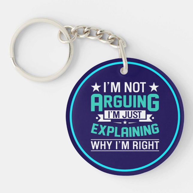 Porte-clefs Not Arguing Just Right-64692 (Devant)