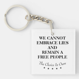 Porte-clefs Nous Ne Pouvons Pas Accepter Les Mensonges Et Rest