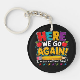 Porte-clefs Nous voilà de nouveau Je veux dire Bienvenue à l'é