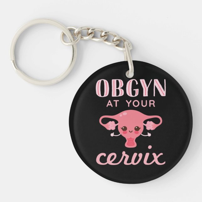 Porte-clefs OBGYN à votre Cervix (Devant)