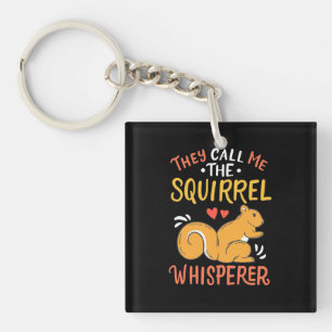 Porte-clefs On M'Appelle Le Whispereur D'Écureuil