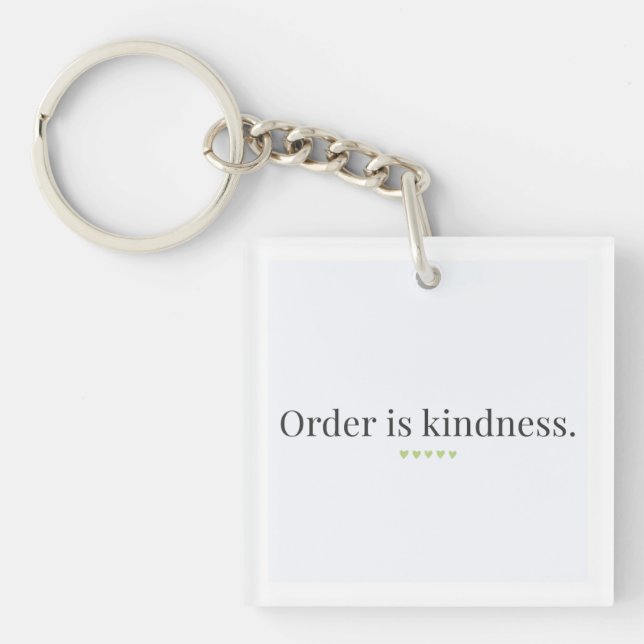 Porte-clefs Order is Kindness Keychain (Devant)