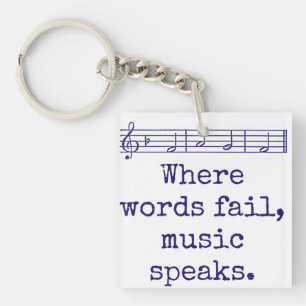 Porte-clefs Où les mots ne parlent pas musique - Citation de m