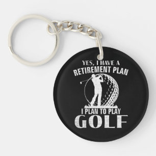Porte-clefs Oui j'ai un plan de retraite Golf drôle golfeur