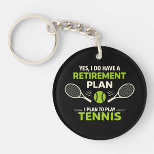 Porte-clefs Oui, j'ai un plan de retraite Tennis