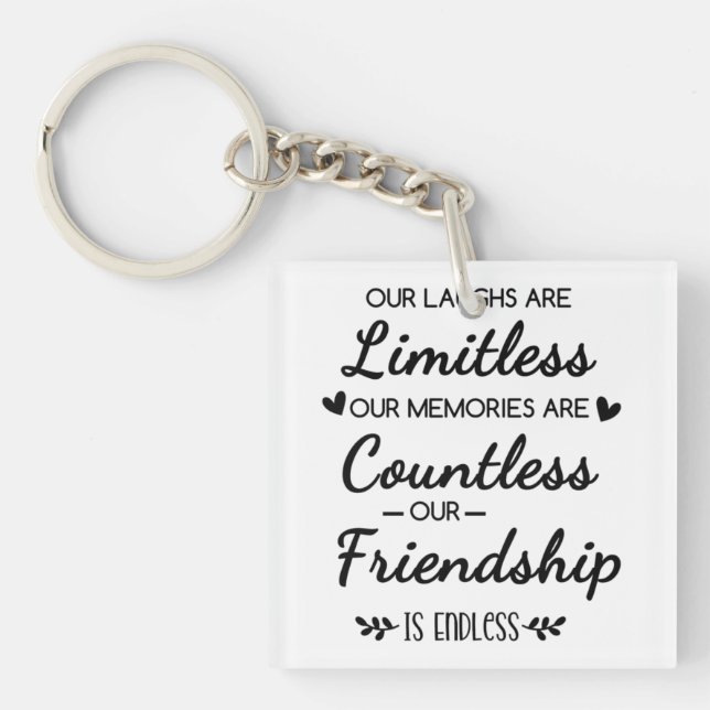 Porte-clefs Our Laughs Are Limitless Friendship Quote (Devant)