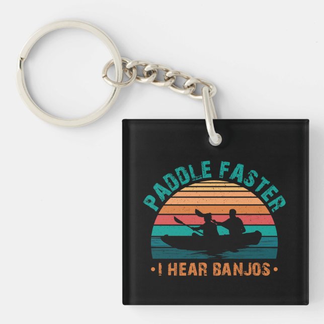 Porte-clefs Paddle plus vite j'entends Banjos (Devant)