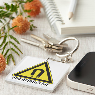 Porte-clefs Panneau d'avertissement d'aimant Tu m'attires