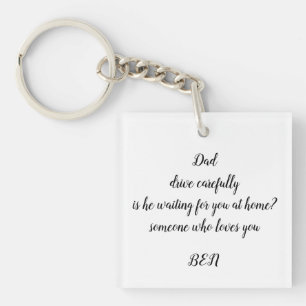 Porte-clefs Papa conduit prudemment, il t'attend à la maison