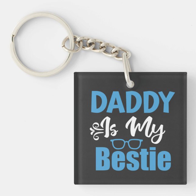 Porte-clefs Papa est My Bestie, Best Fête des pères Cadeau (Devant)