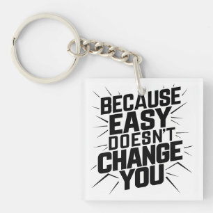 Porte-clefs Parce que Easy ne change pas votre motivation dire