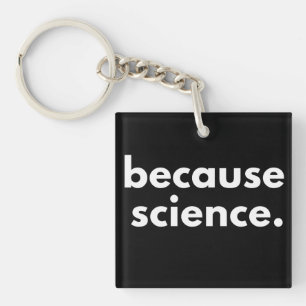 Porte-clefs Parce que la science