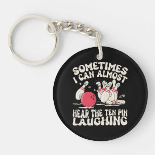 Porte-clefs Parfois, je peux presque entendre le quille rire