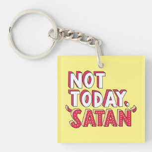 Porte-clefs Pas aujourd'hui Satan Cartoon