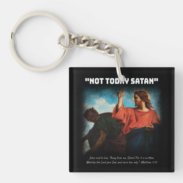 Porte-clefs Pas aujourd'hui Satan Matthieu 4:10 Blanc (Devant)