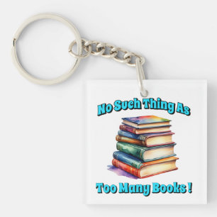 Porte-clefs Pas trop de livres n'existe !