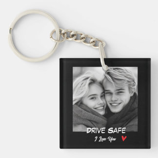 Porte-clefs Personalised Photo Drive Safe I love You