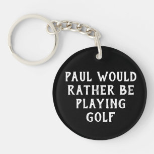 Porte-clefs PERSONNALISÉ Plutôt Jouer Golf Porte - clé, Noir