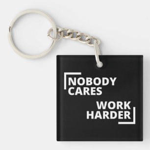 Porte-clefs Personne Ne Se Soucie De Travailler Plus Dur