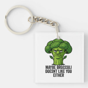 Porte-clefs Peut-être que Broccoli ne t'aime pas non plus
