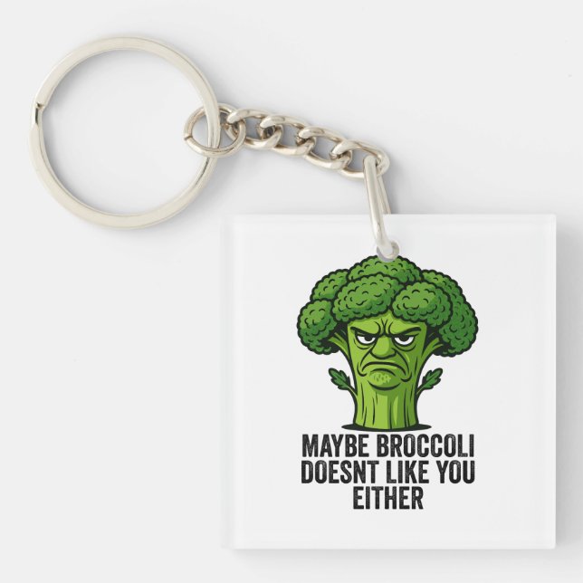 Porte-clefs Peut-être que Broccoli ne t'aime pas non plus (Devant)