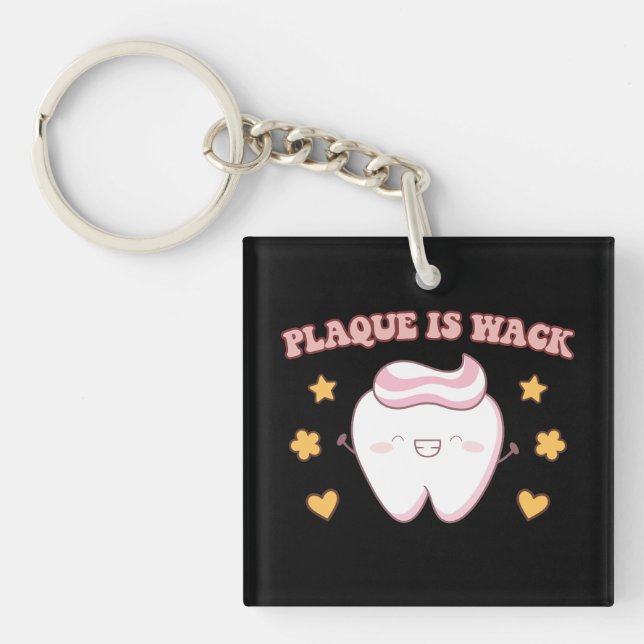 Porte-clefs Plaque super est Wack Dental Hygienist (Devant)