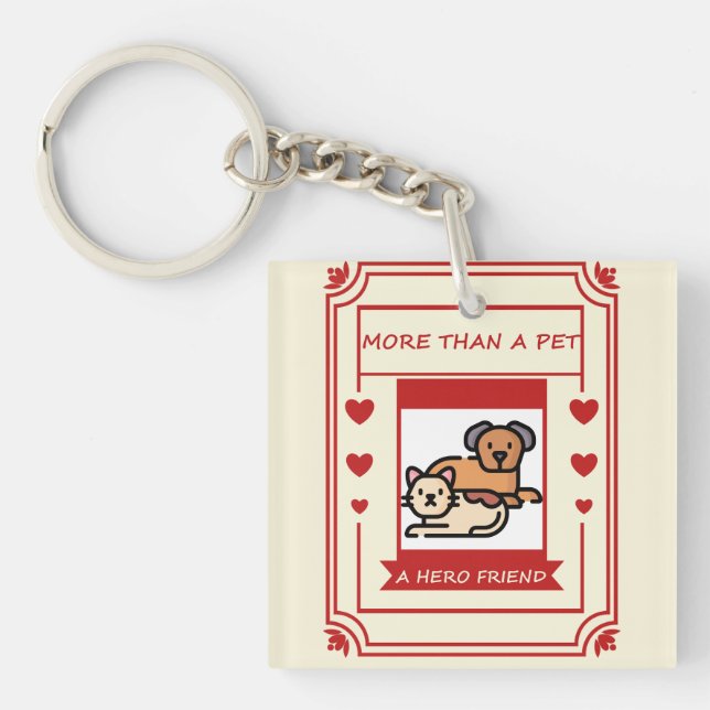 Porte-clefs Plus qu'un animal de compagnie, un ami héros (Devant)