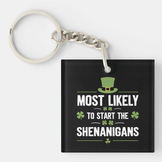 Porte-clefs Plus Susceptible de Déclencher les Shenanigans St  (Devant)
