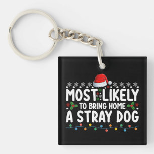 Porte-clefs Plus susceptible de ramener à la maison un chien p