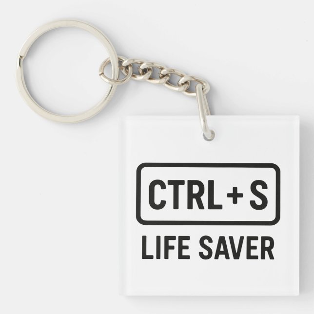 Porte-clefs Porte - clé Geeky - Conception "CTRL + S Life Save (Devant)
