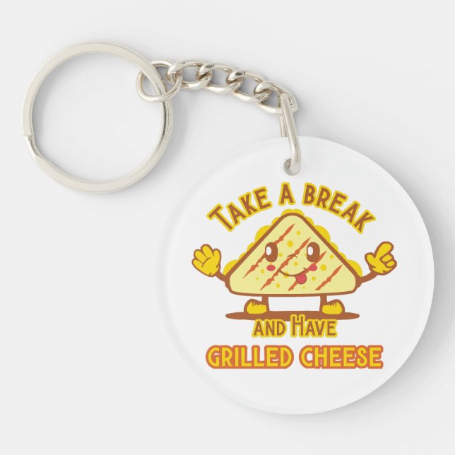 Porte-clefs Prenez une pause et mangez du fromage grillé (Devant)
