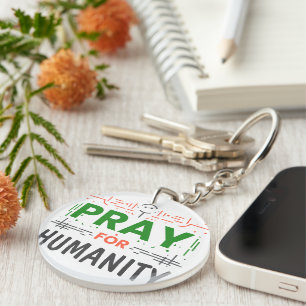 Porte-clefs Priez pour : Honorer l'humanité