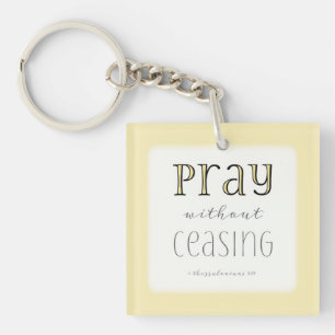 Porte-clefs Priez sans cesse - 1 Thes 5:17