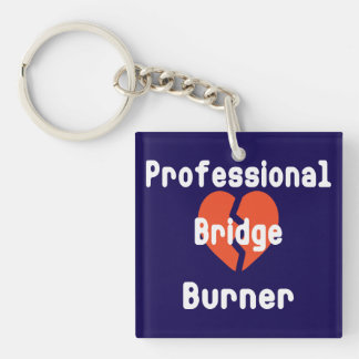 Porte-clefs Professionnel qui brûle des ponts Humour de bureau